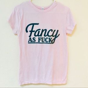 Graphic Tee “Fancy as F*ck” Women’s T-shirt